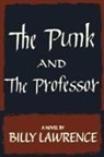 Billy Lawrence - The Punk and the Professor
