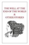 Tahir Shah - The Well at the End of the World & Other Stories