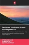 Senthilkumar M, Gobhinath S, Karthikeyan S - Design de ventilador de teto octamagnetocore