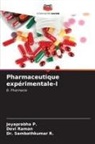 Jeyaprabha P., Dr. Sambathkumar R., Sambathkumar R., Devi Raman - Pharmaceutique expérimentale-I