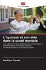 Ronilson Corrêa - L'hypnose et son aide dans la santé mentale