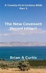 Brian A Curtis - The New Covenant