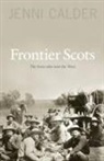 Jenni Calder - Frontier Scots