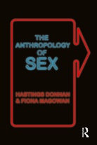 Hastings Donnan, Donnan Hastings, Fiona Magowan, Magowan Fiona - The Anthropology of Sex