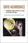 Giancarlo Ambrosino, Sylvere Lotringer, Sylvere (Foreign Agents Editor) Ambrosi Lotringer - David Wojnarowicz A Definitive History of Five or Six Years on the Lower East Side