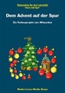 Monika Burger, Monika Larsen - Dem Advent auf der Spur