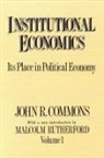 John R. Commons, John R Commons, John R. Commons, Sam Sebesta - Institutional Economics