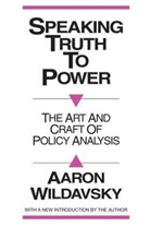 Aaron B. Widavsky, Aaron Wildavsky, Robbin Laird - Speaking Truth to Power