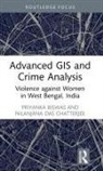 Priyanka Biswas, Priyanka Chatterjee Biswas, Nilanjana Chatterjee, Nilanjana Das Chatterjee - Advanced Gis and Crime Analysis