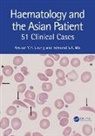 Anskar Y.H. Leung, Anskar Y.h. (University of Hong Kong) Ma Leung, Edmond S K Ma - Haematology and the Asian Patient