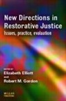 Elizabeth Elliott, Elizabeth (Centre for Restorative Justice Elliott, Robert Gordon - New Directions in Restorative Justice