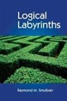 Raymond Smullyan, Raymond M. Smullyan - Logical Labyrinths