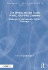 Annick (Universite De Paris-Nord Foucrier, Annick Foucrier - French and the Pacific World, 17th-19th Centuries