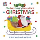 Eric Carle - The Very Hungry Caterpillar's Christmas Touch-and-Feel