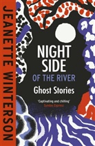 Jeanette Winterson - Night Side of the River