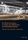 David Michael Egger - Der Medizintourismus im System der öffentlichen Gesundheitsversorgung