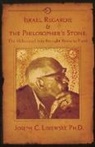 Joseph C Lisiewski, Mark Stavish - Israel Regardie & the Philosopher's Stone