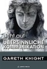 Gareth Knight, Robert Osten, Robert B. Osten - Licht auf - 3: Licht auf übersinnliche Kommunikation