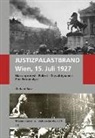 Gerhard Botz - Justizpalastbrand Wien, 15. Juli 1927