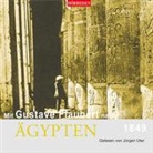 Gustave Flaubert, Jürgen Uter - Mit Gustave Flaubert nach Ägypten (Hörbuch)