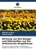 Abhinav Kumar, Ashok Kumar - Wirkung von Bio-Dünger und Nährstoffen auf die afrikanische Ringelblume