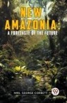 George Corbett - New Amazonia: A Foretaste of the Future