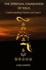 Silvia Fernandez, Navkant Juyal, Suraj Sarode - THE SPIRITUAL FOUNDATION OF YOGA