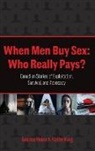 Andrea Heinz, Kathy King - When Men Buy Sex