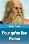 Émile Faguet - Pour qu'on lise Platon