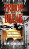 Nikkyea Williams - Prison Break