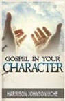 Harrison Johnson Uche - Gospel In Your Character