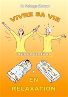 Solange Moreno - Vivre sa vie en relaxation