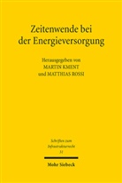 Martin Kment, Rossi, Matthias Rossi - Zeitenwende bei der Energieversorgung