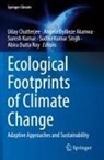 Angela Oyilieze Akanwa, Uday Chatterjee, Abira Dutta Roy, Suresh Kumar, Suresh Kumar et al, Angela Oyilieze Akanwa... - Ecological Footprints of Climate Change