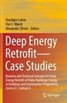 Ove C Mørck, Ruediger Lohse, Ove C. Mørck, Alexander Zhivov - Deep Energy Retrofit-Case Studies