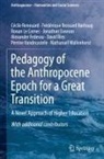 Frédérique Brossard Børhaug, Jonathan Dawson, Alexander Federau, Le C, Ronan Le Cornec, Cécile Renouard... - Pedagogy of the Anthropocene Epoch for a Great Transition