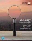 Tim Curry, Tim J. Curry, Cynthia Fabrizio Pelak, Robert Jiobu, Robert M. Jiobu - Sociology: Evidence and Insights, Updated Edition, Global Edition