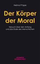 Helmut Pape - Der Körper der Moral