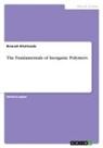 Biswash Khatiwada - The Fundamentals of Inorganic Polymers