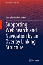 Georg Philipp Roßrucker - Supporting Web Search and Navigation by an Overlay Linking Structure