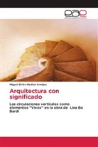 Miguel Efrén Medina Armijos - Arquitectura con significado