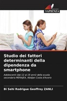 Bi Sehi Rodrigue Geoffroy Zanli - Studio dei fattori determinanti della dipendenza da smartphone