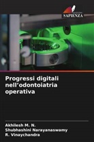 Akhilesh M. N., Shubhashini Narayanaswamy, R. Vinaychandra - Progressi digitali nell'odontoiatria operativa