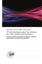 Habib Ayeb, Hechmi Khelifi, Mohamed Lazrek - TP de physique pour les classes de 1ere année universitaire