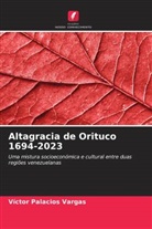 Víctor Palacios Vargas - Altagracia de Orituco 1694-2023