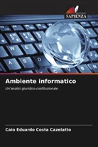 Caio Eduardo Costa Cazelatto - Ambiente informatico