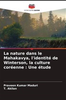 T. Akilan, Praveen Kumar Maduri - La nature dans le Mahakavya, l'identité de Winterson, la culture coréenne : Une étude