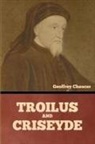 Geoffrey Chaucer - Troilus and Criseyde