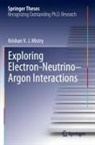 Krishan V J Mistry, Krishan V. J. Mistry - Exploring Electron-Neutrino-Argon Interactions