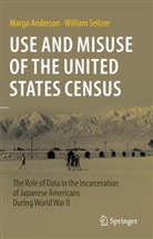 Margo Anderson, William Seltzer - Use and Misuse of the United States Census